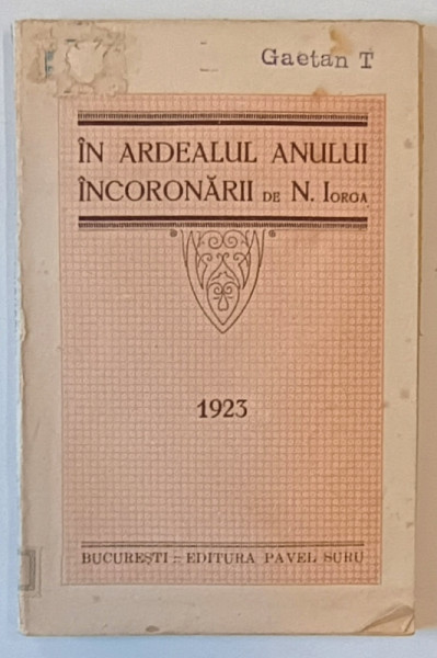 IN ARDEALUL ANULUI INCORONARII de N. IORGA , 1923