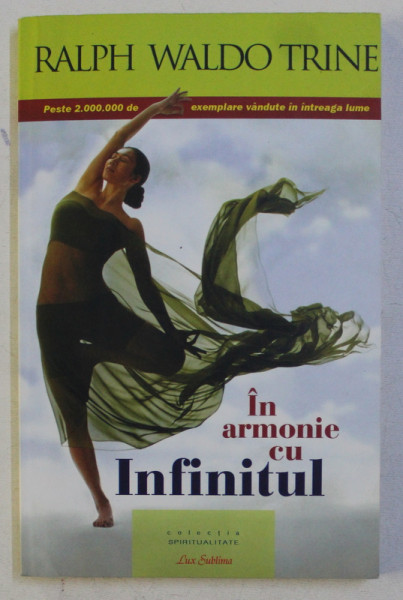 IN ARMONIE CU INFINITUL de RALPH WALDO TRINE , 2008