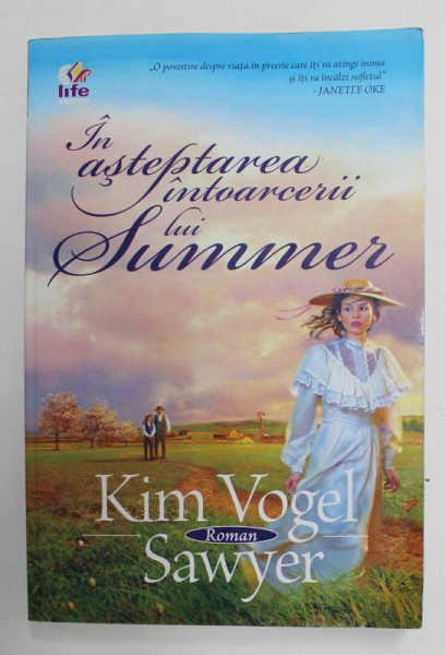 IN ASTEPTAREA INTOARCERII LUI SUMMER de KIM VOGEL SAWYER , roman , 2010