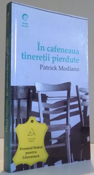 IN CAFENEAUA TINERETII PIERDUTE de PATRICK MODIANO , 2012