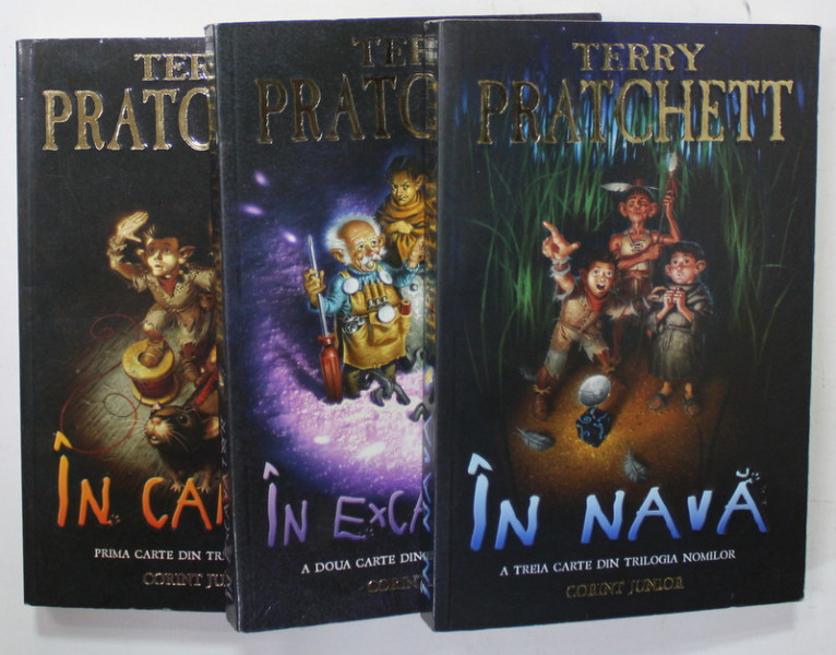 IN CAMION / IN EXCAVATOR / IN NAVA de TERRY PRATCHETT , TRILOGIA NOMILOR , 3 VOLUME , 2007*VEZI DESCRIEREA