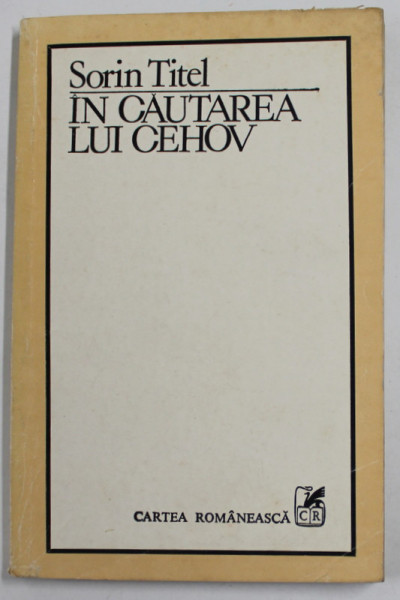 IN CAUTAREA LUI CEHOV de SORIN TITEL , 1984 * MINIMA UZURA