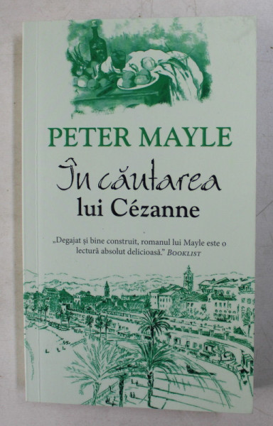 IN CAUTAREA LUI CEZANNE , roman de PETER MAYLE , 2016