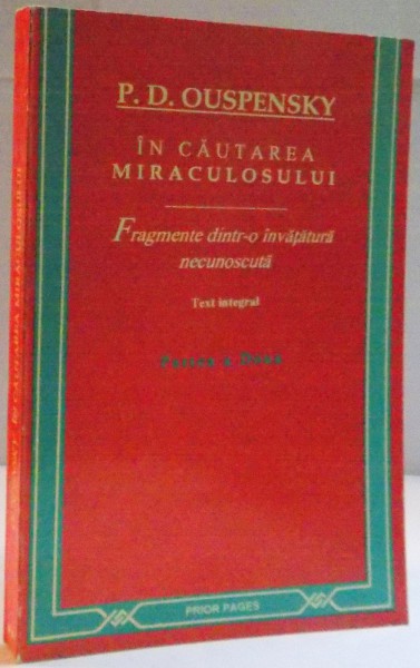IN CAUTAREA MIRACULOSULUI, FRAGMENTE DINTR-O INVATATURA NECUNOSCUTA, PARTEA A DOUA de P.D. OUSPENSKY, 1995