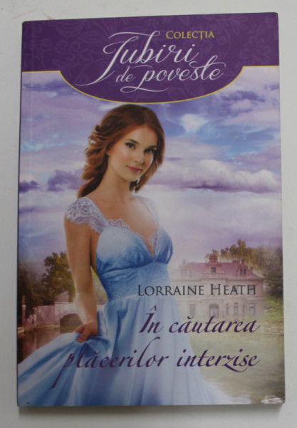 IN CAUTAREA PLACERILOR INTERZISE de LORRAINE HEATH , 2016