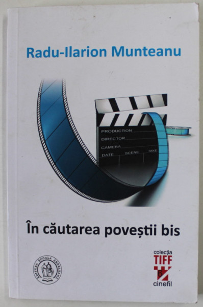 IN CAUTAREA POVESTII BIS de RADU - ILARION MUNTEANU , 2016 ,PREZINTA URME DE INDOIRE SI DE UZURA