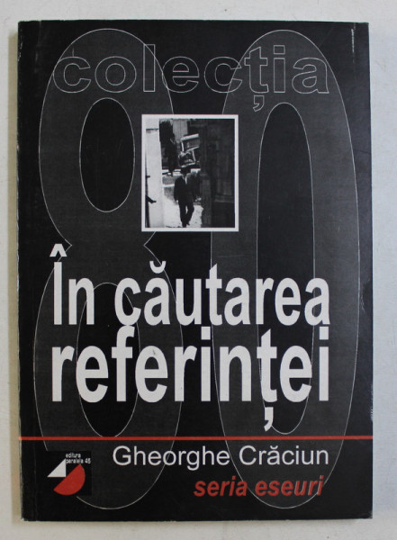 IN CAUTAREA REFERINTEI de GH. CRACIUN , 1998