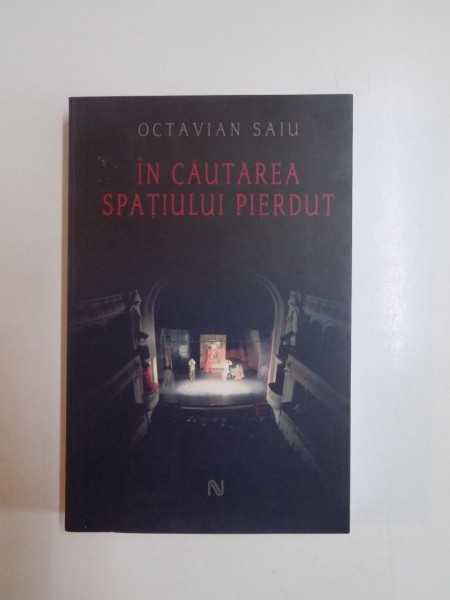 IN CAUTAREA SPATIULUI PIERDUT de OCTAVIAN SAIU 2008