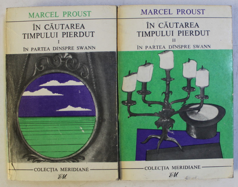 IN CAUTAREA TIMPULUI PIERDUT ( IN PARTEA DINSPRE SWANN ) , VOLUMELE I - II de MARCEL PROUST , 1968