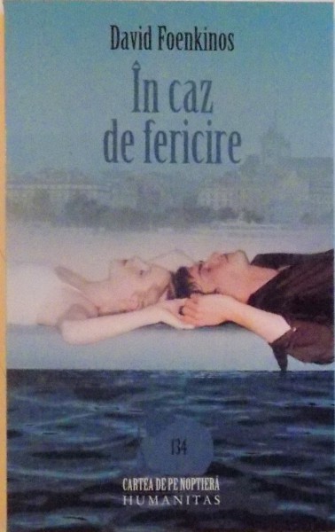 IN CAZ DE FERICIRE de DAVID FOENKINOS , 2008