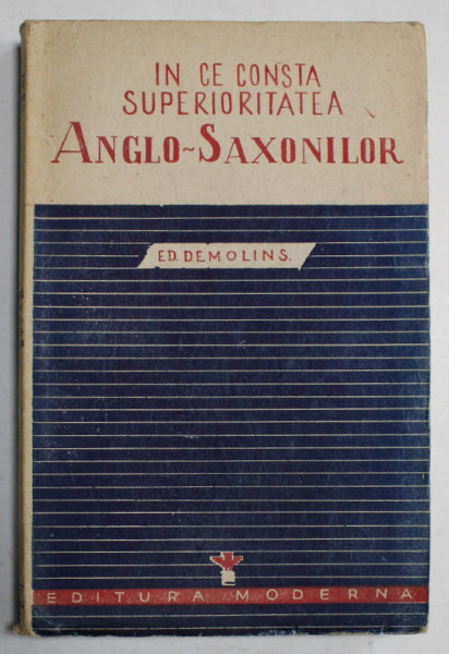 IN CE CONSTA SUPERIORITATEA ANGLO - SAXONILOR de  LA ROCHEFOUCAULD , ANII  '40