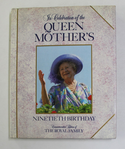 IN CELEBRATION OF THE QUEEN MOTHER 'S - NINETIETH BIRTHDAY , text by RUPERT O. MATTHEWS , featurinf the photographs of DAVID LEVENSON and GLENN HARVEY , 1990