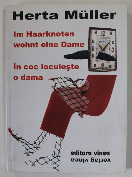 IN COC LOCUIESTE O DAMA /  IN HAARKNOTEN WOHNT EINE DAME de HERTA MULLER , EDITIE BILINGVA ROMANA - GERMANA , 2006