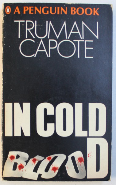IN COLD BLOOD by TRUMAN CAPOTE , 1965