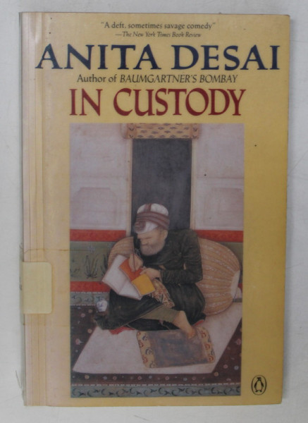IN CUSTODY by ANITA DESAI , 1985