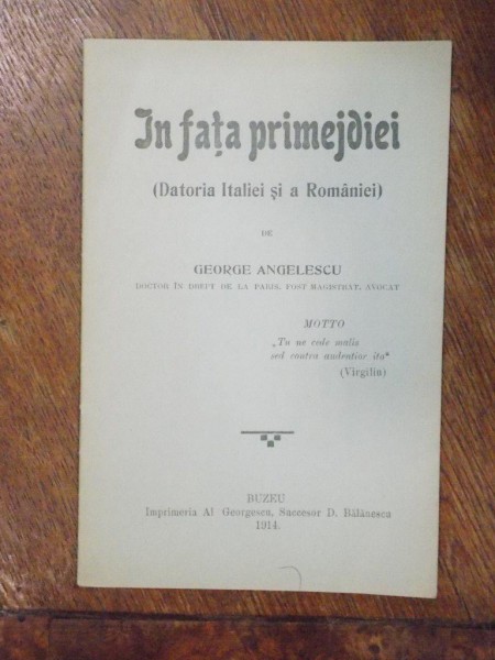 In fata primejdiei, Datoria Italiei si a Romaniei, Buzau 1914, cu dedicatia autorului