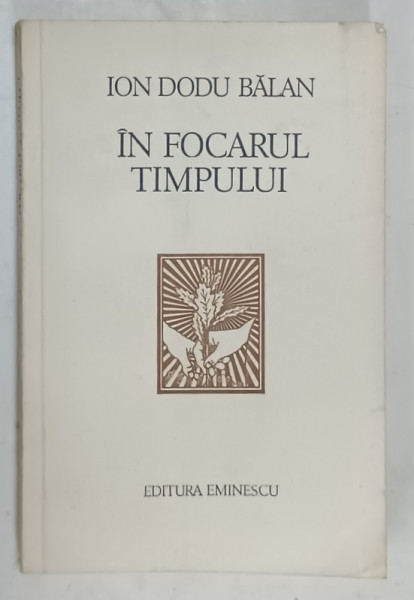 IN FOCARUL TIMPULUI de ION DODU BALAN , 1977