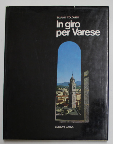 IN GIRO PER VARESE di SILVANO COLOMBO , 1981