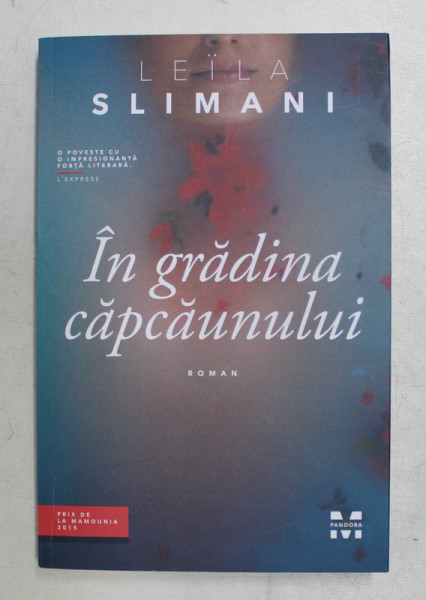 IN GRADINA CAPCAUNULUI de LEILA SLIMANI , 2018