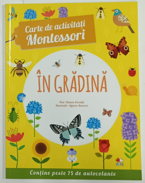 IN GRADINA  de CHIARA PIRODDI , ilustratii de AGNESE BARUZZI , CARTE DE ACTIVITATI MONTESSORI , 2018