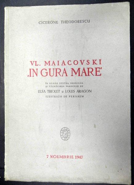 IN GURA MARE - VL.MAIACOVSKI    - CICERONE THEODORESCU   - 7 NOIEMBRIE 1947