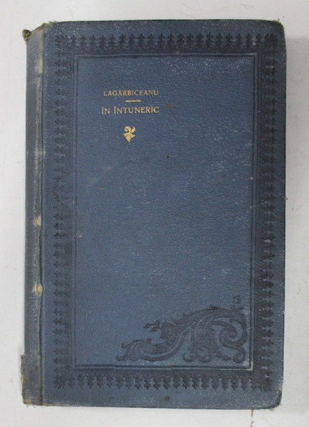 IN INTUNERIC - nuvele de I. AGARBICEANU , 1910 , EDITIA I*
