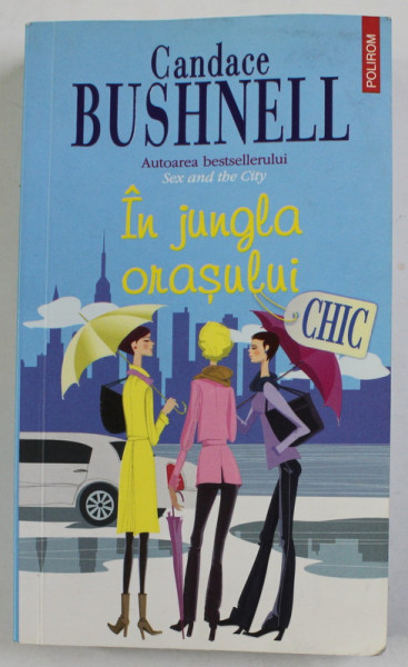 IN JUNGLA ORASULUI de CANDANCE BUSHNELL , 2011