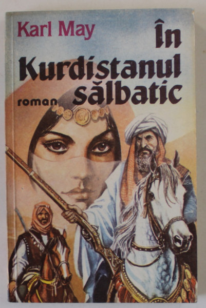 IN KURDISTANUL SALBATIC , roman de KARL MAY , 1993