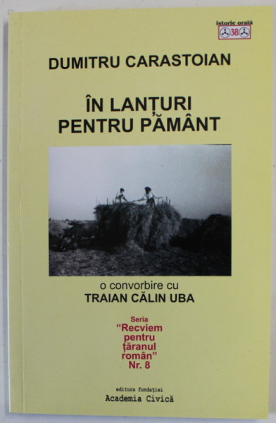 IN LANTURI PENTRU PAMANT ,  o convorbire cu TRAIAN CALIN UBA , 2019