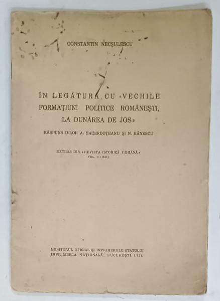 IN LEGATURA CU ' VECHILE FORMATIUNI ROMANESTI , LA DUNAREA DE JOS ' raspuns d- lor A. SACERDOTEANU si N. BANESCU de CONSTANTIN NECSULESCU , 1939