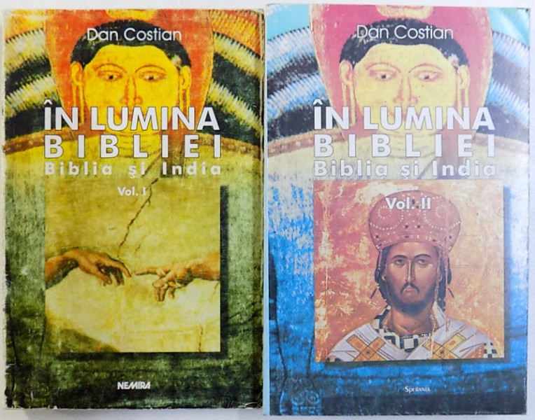 IN LUMINA  BIBLIEI  - BIBLIA SI INDIA , VOL. I - II de DAN COSTIAN , 1999