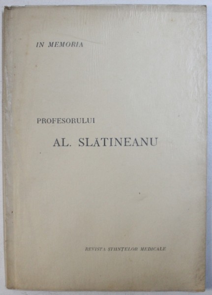 IN MEMORIA PROFESORULUI AL. SLATINEANU