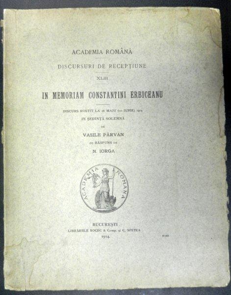 IN MEMORIAM CONTANTINI ERBICEANU- VASILE PARVAN/NICOLAE IORGA -1914