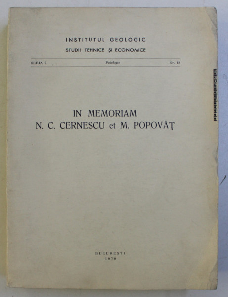IN MEMORIAM N.C. CERNESCU et  M . POPOVAT , EDITIE IN ROMANA - FRANCEZA - ENGLEZA  - GERMANA , 1970