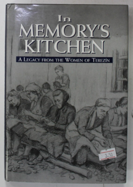 IN MEMORY 'S KITCHEN , A LEGACY FROM THE WOMEN OF TEREZIN ,edited by CARA DE SILVA , 1996