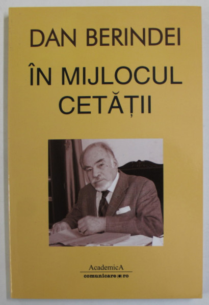 IN MIJLOCUL CETATII de DAN BERINDEI , 2009