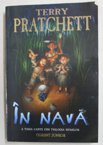 IN NAVA - A TREIA CARTE DIN TRILOGIA NOMILOR de TERRY PRATCHETT , 2007