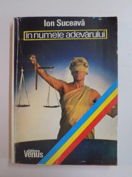 IN NUMELE ADEVARULUI de ION SUCEAVA , 1991