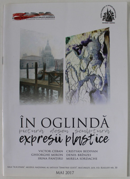 IN OGLINDA  : PICTURA , DESEN , SCULPTURA , EXPRESII PLASTICE de VICTOR CEBAN ...MIRELA IORDACHE , 2017 , CATALOG DE EXPOZITIE