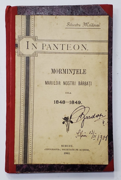In Panteon, Mormintele Marilor Nostri Barbati de la 1848-1849 de Silvestru Moldovan - Sibiu, 1901