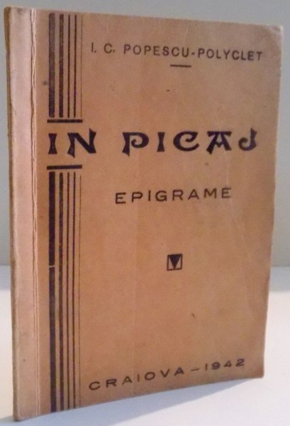 IN PICTAJ , EPIGRAME de I.C. POPESCU POLYCLET , 1942