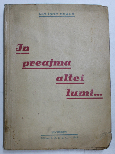 IN PREAJMA ALTEI LUMI ... de NICUSOR GRAUR , 1946
