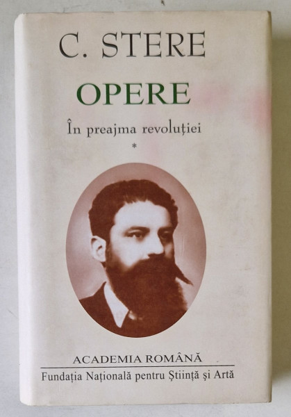 IN PREAJMA REVOLUTIEI de C. STERE, VOL. I , EDITIE DE LUX , HARTIE DE BIBLIE , LEGATURA PIELE , 2010