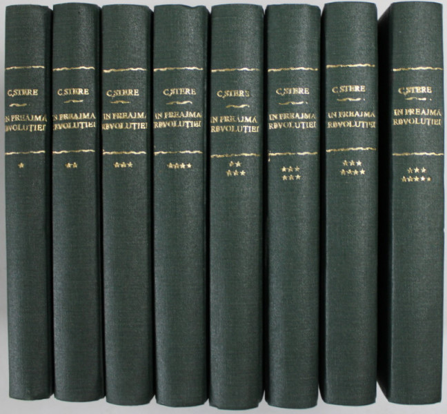 IN PREAJMA REVOLUTIEI , VOLUMELE I - VIII , roman de C. STERE , 1936 *EXEMPLAR CARTONAT