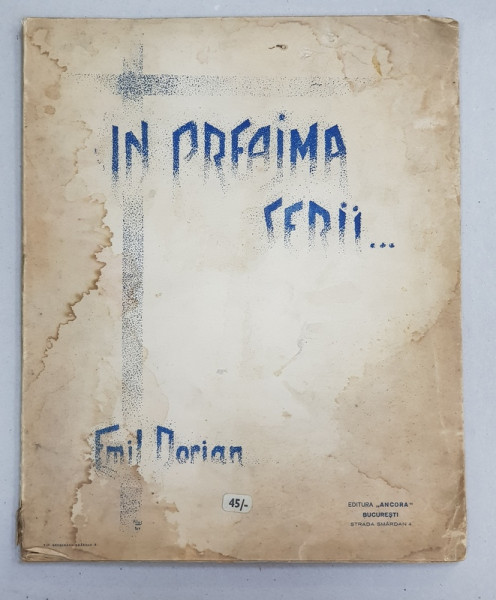 IN PREAJMA SERII , versuri de EMIL DORIAN , PERIOADA INTERBELICA , PREZINTA HALOURI DE APA * , CONTINE  DEDICATIA  AUTORULUI SI A LUI A. AXELRAD *