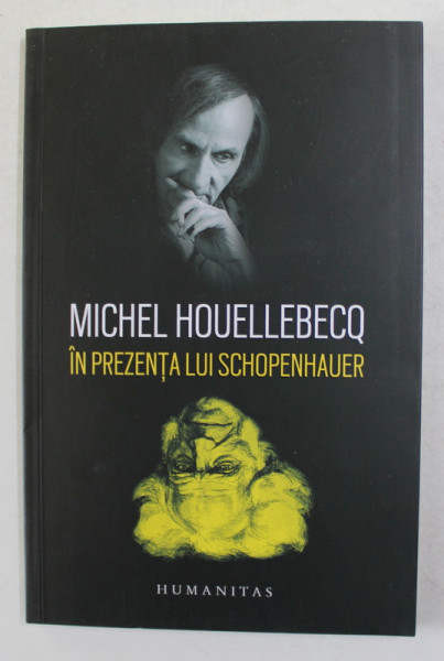 IN PREZENTA LUI SCHOPENHAUER de MICHEL HOUELLEBECQ , 2021