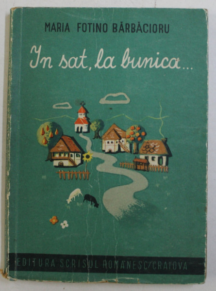 IN SAT , LA BUNICA ...de MARIA FOTINO BARBACIORU , 1943 , DEDICATIE*