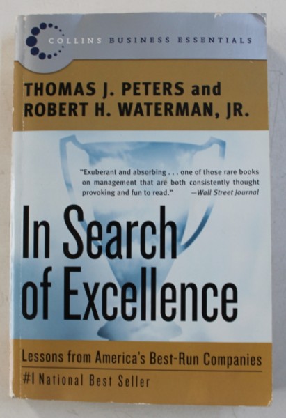 IN SEARCH OF EXCELLENCE , LESSONS FROM AMERICA'S BEST-RUN COMPANIES by THOMAS J. PETERS and ROBERT H. WATERMAN, JR., 2006