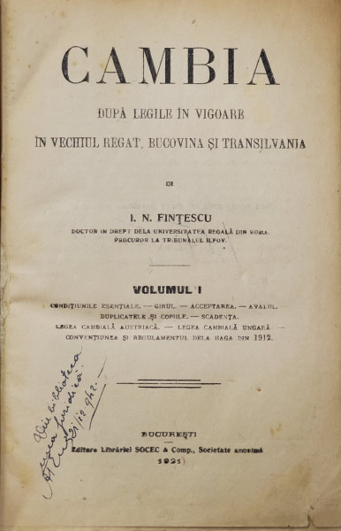 I.N. SFINTESCU - CAMBIA , DUPA LEGILE IN VIGOARE IN VECHIUL REGAT , BUCOVINA SI TRANSILVANIA , DOUA VOLUME LEGATE IMPREUNA (1921)