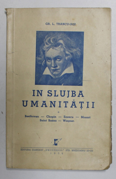 IN SLUJBA UMANITATII de GR. L. TRANCU - IASI , 1939